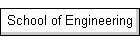 School of Engineering