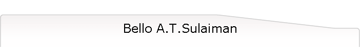 Bello A.T.Sulaiman