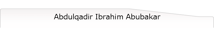 Abdulqadir Ibrahim Abubakar