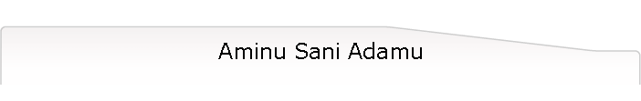 Aminu Sani Adamu