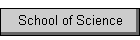 School of Science