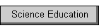 Science Education