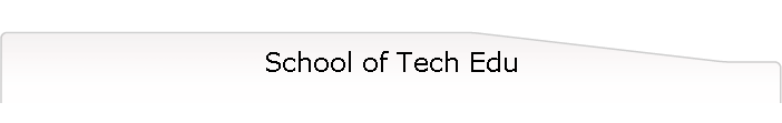 School of Tech Edu