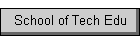 School of Tech Edu